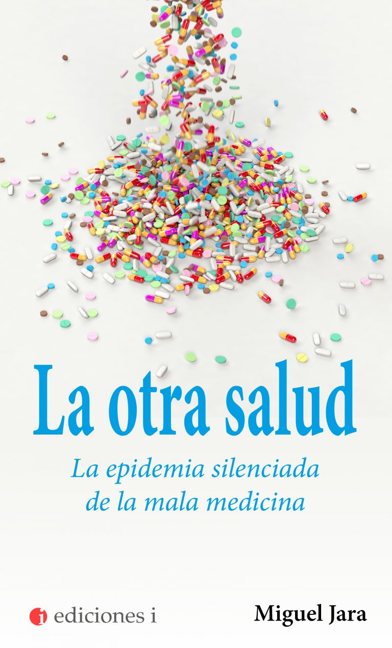 Mi nuevo libro: La otra salud. La epidemia silenciada de la mala medicina (Ediciones i)